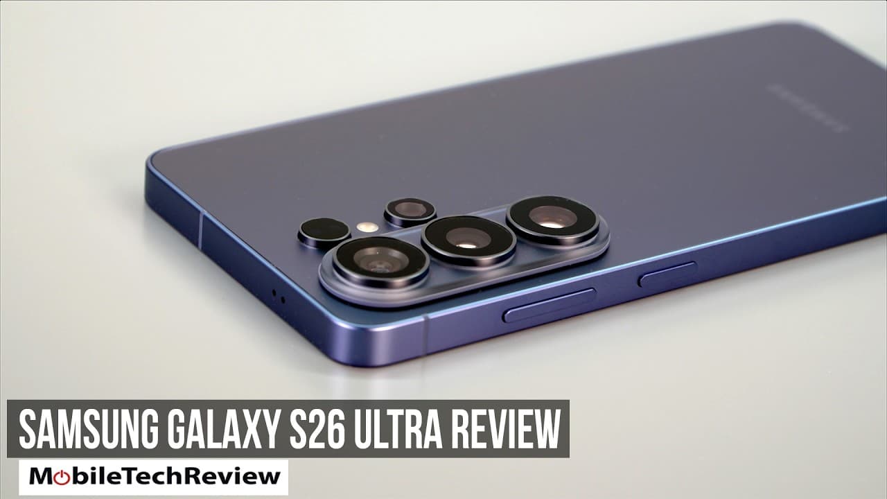 Thumbnail for Samsung Galaxy S26 Ultra Review